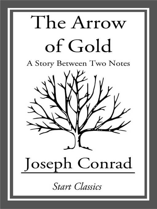 Title details for The Arrow of Gold by Joseph Conrad - Available